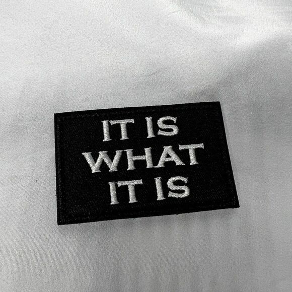 It is what it is Military Morale Patch - Picture 1 of 1
